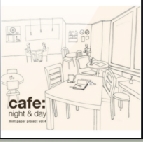cafe : night & day