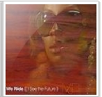 We Ride (I See The Future) 앨범커버
